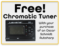 Free Chromatic Tuner With your purchase of an Oscar Schmidt autoharp